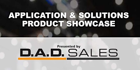 D.A.D. Sales - Application & Solutions Product Showcase