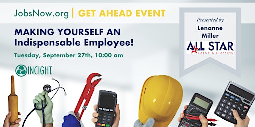 Get Ahead Event: Making Yourself an Indispensable Employee!