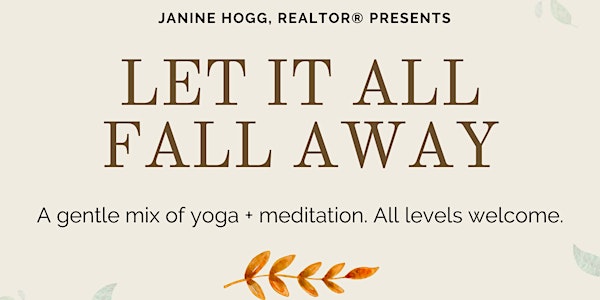 Let it All Fall Away - FREE Yoga + Meditation