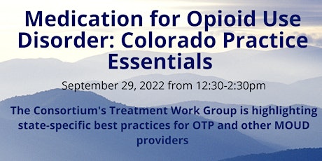 Medication for Opioid Use Disorder: Colorado Practice Essentials