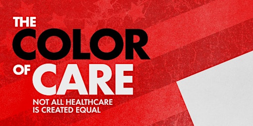 The Color of Care: Free Virtual Screening & Discussion