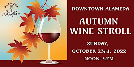 Autumn Wine Stroll 2022 - Downtown Alameda