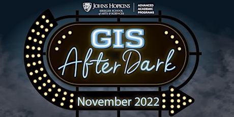 GIS After Dark - November 2022 featuring the Covid Dashboard creator