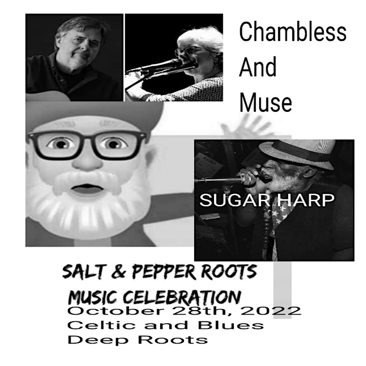 SALT AND PEPPER PRESENTS DEEP ROOTS with Chambless and Muse and. Sugar Harp image