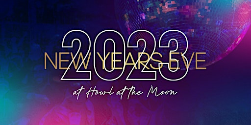 New Year's Eve 2023 at Howl at the Moon Orlando!