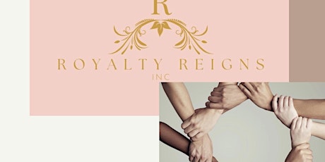 Royalty Reigns, Inc. RELAUNCH (food & beverages will be available)