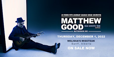An Evening With Matthew Good featuring Carly Thomas