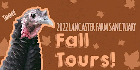 Lancaster Farm Sanctuary 2022 Fall Tours
