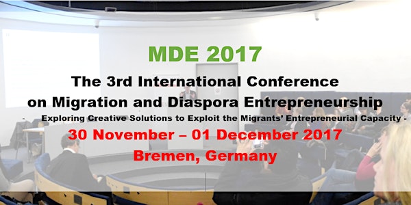 MDE 2017 - 3rd International Conference on Migration and Diaspora Entrepreneurship