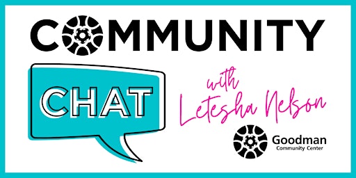 Community Chat with Letesha Nelson: A Vision for DEI at Goodman