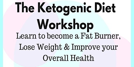 The Ketogenic Diet Workshop -  18 November 2017 primary image