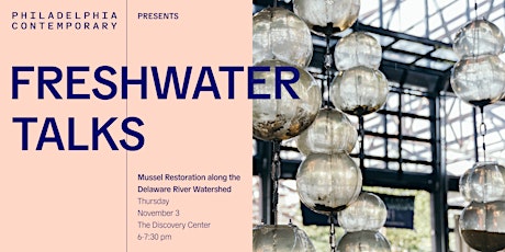 Freshwater Talks: Mussel Restoration along the Delaware River Watershed primary image