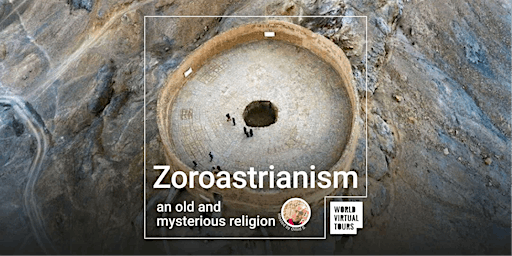 Zoroastrianism, an old and mysterious religion