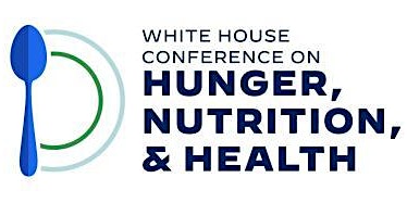 White House Conference on Hunger, Nutrition, and Health - Watch Party!