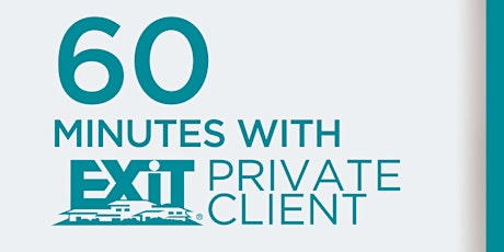 60 Minutes with EXIT Realty Private Client