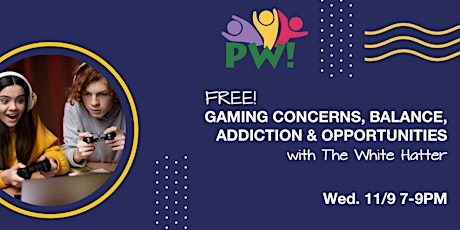 Gaming Concerns, Balance, Addiction & Opportunities