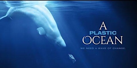'A Plastic Ocean' Film Screening - FREE primary image