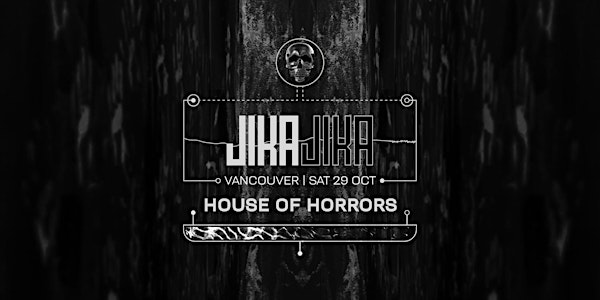 Jika Jika! Vancouver - Halloween House of Horrors