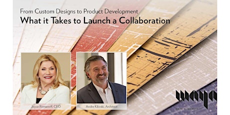 Maya Romanoff: From Custom Designs to Product Development: What it Takes to