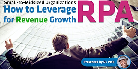 How SMB Organizations can Leverage RPA for Revenue Growth