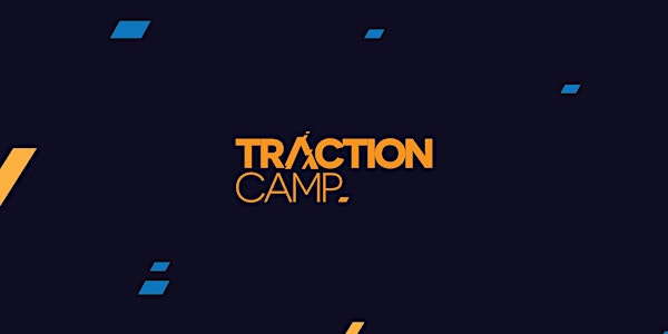 Invitation to Traction Camp Demo Day and Cocktail Event