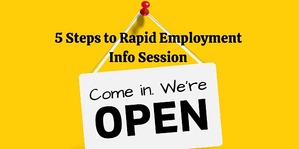 5 Steps to Rapid Employment Info Session (AT COLLEGE AVE)