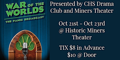 War of the Worlds - Panic Broadcast presented by CHS Drama Club @ Miners