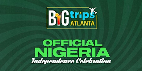 The Official Nigerian Independence Weekend (Atlanta, GA)