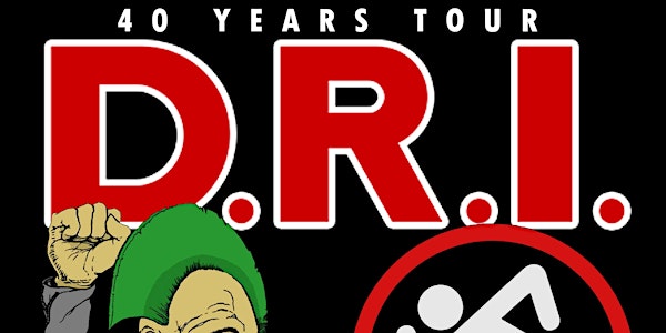 D.R.I. - 40 Years Tour