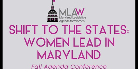 MLAW Fall Conference - Shift to States: Women Lead in Maryland primary image