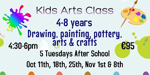 Kids Art Class 4-8 yrs, Tue Aft  Sch, 4:30-6pm. Oct 11, 18, 25, Nov 1 & 8th