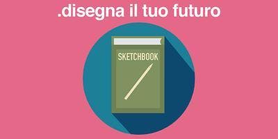 Disegna il tuo futuro Disegna il tuo futuro