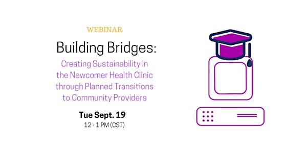 Building Bridges: Creating Sustainability in the Newcomer Health Clinic thr...