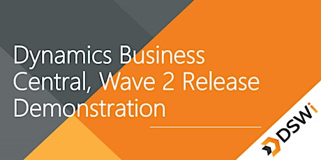 Copy of Dynamics Business Central, Wave 2 New Features Demonstration