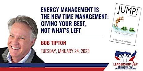 Energy Management is the New Time Management: Giving Your Best, Not What’s