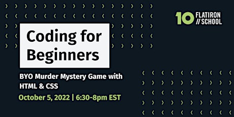 Coding for Beginners: Build Your Own Murder Mystery Game w/ HTML & CSS
