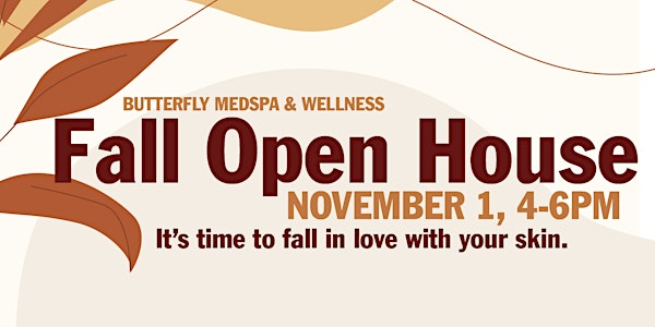 Fall Open House - Butterfly Medspa - Free Event