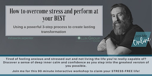 Hauptbild für How to Overcome Stress and Perform at Your BEST—Kamloops