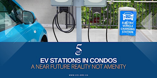 EV Stations in Condos – A Near Future reality not Amenity (Hybrid Event)