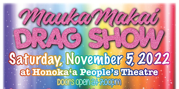Mauka Makai Drag Show
