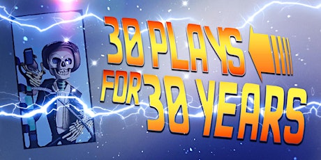 The SF Neo-Futurists present 30 Plays for 30 Years: 1993–2022