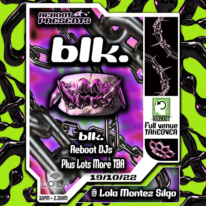 Reboot Presents : blk. & Friends at Lola Montez image