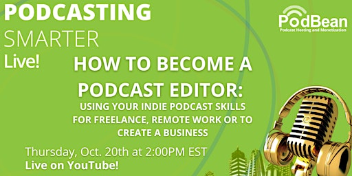 How to Become a Podcast Editor: Using Your Podcasting Skills For Business
