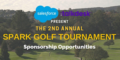 Sponsorships - Salesforce & Talkdesk present: Spark Charity Golf Tournament