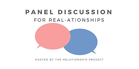 Panel Discussion For REAL-ationships (With The Relationship Project) primary image