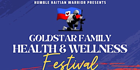 Humble Haitian Warrior Goldstar Family Health & Wellness Festival