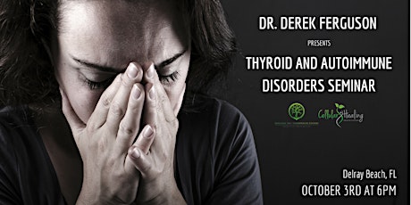 Thyroid & Autoimmune Seminar- Delray Beach, FL primary image