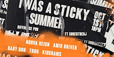 Ooh Sticky ENT Presents ( TWAS A STICKY SUMMER )