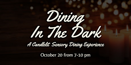 Dining In The Dark: Candlelit Sensory Dining Experience