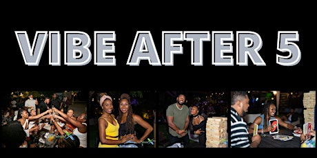 Vibe After 5- Hosted by Omega Psi Phi Fraternity- Games | Hookah | Food
